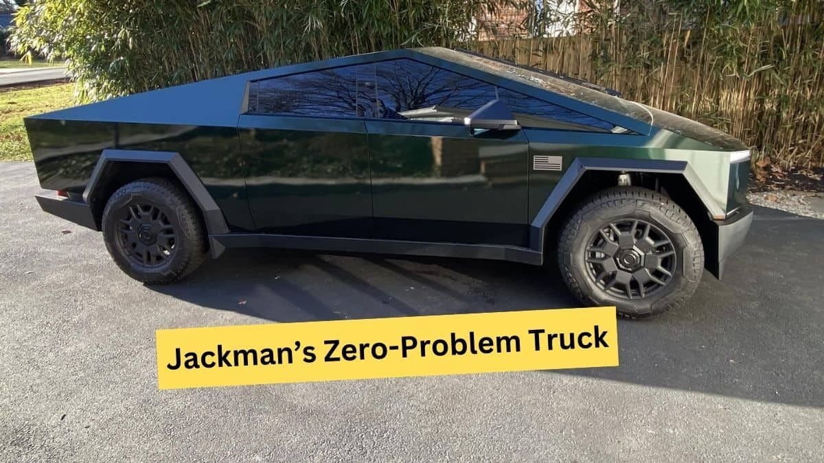 Jackman's Tesla Cybertruck, which he says has zero problem and is a big powerful truck